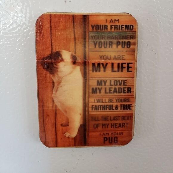 Wood Refrigerator magnet / mini wall hanging. I an your Pug - Picture 1 of 2